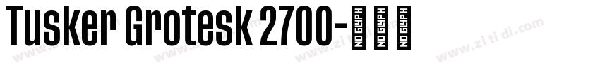 Tusker Grotesk 2700字体转换